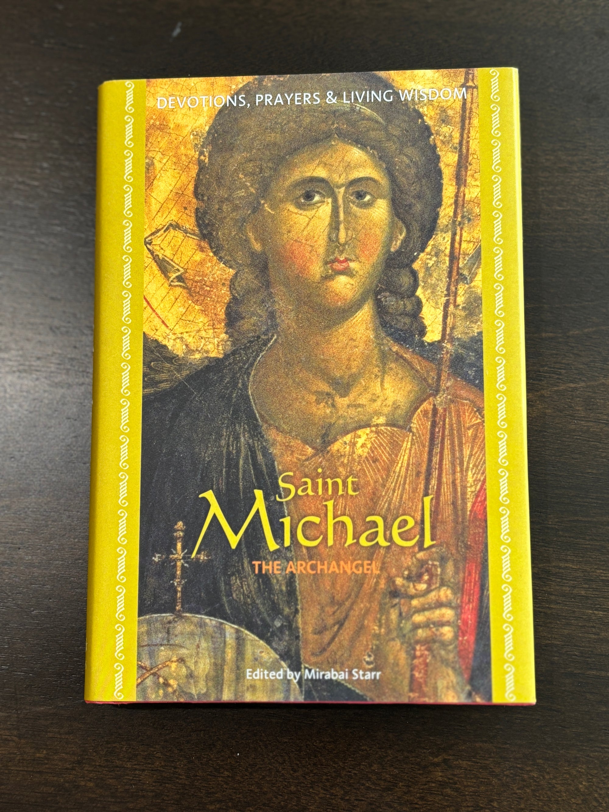 St Michael the Archangel Devotions, Prayers and Living Wisdom