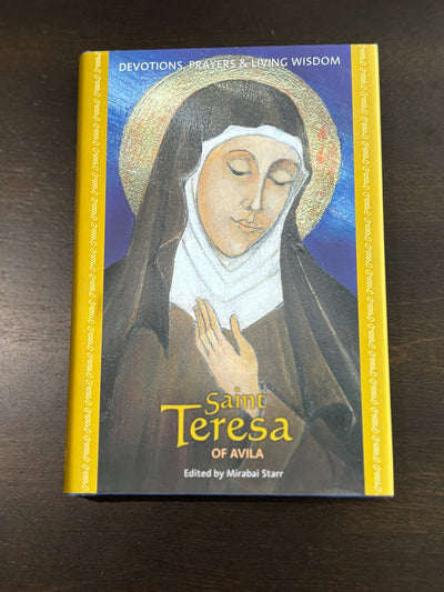 St Teresa of Avila Devotions, Prayers and Living Wisdom Book
