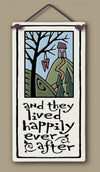 And They Lived Happily Ever After Wall Plaque