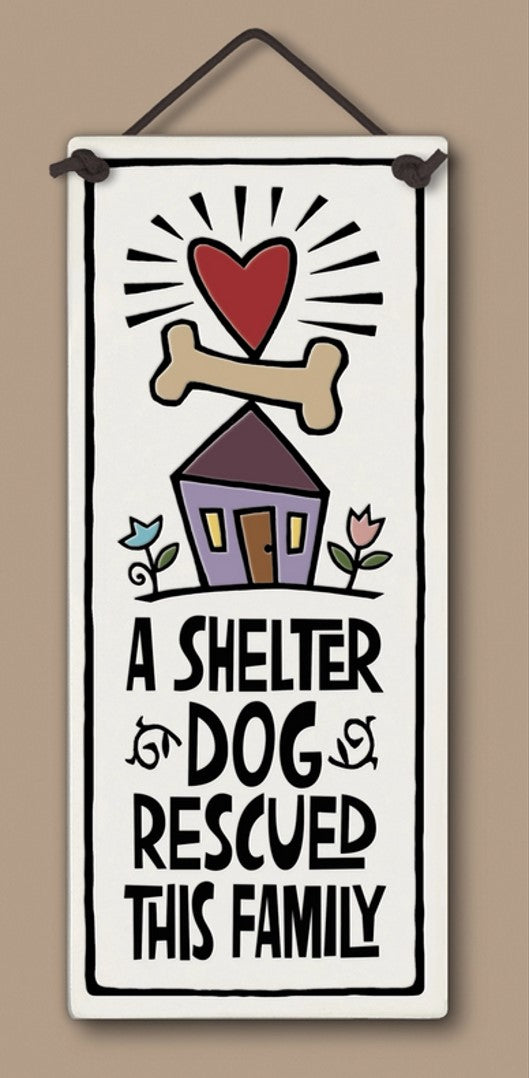 A Shelter Dog Rescued This Family Wall Plaque